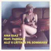 Ana Diaz - Allt E Lättare På Sommarn (feat. Parham) - Single